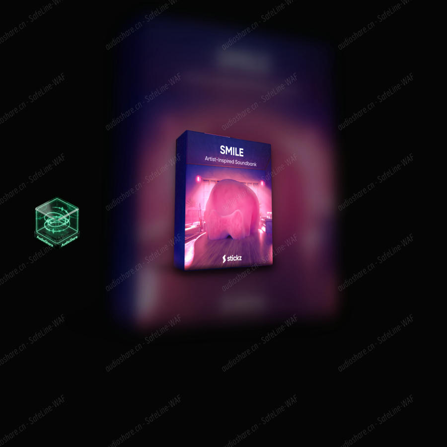 艺术家风格电子音乐前瞻版采样包 Stickz – SMILE (Beta Pack)